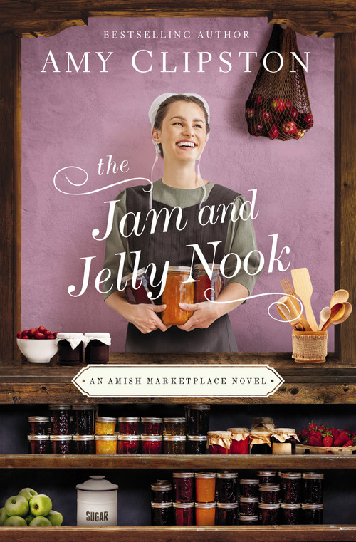The Jam and Jelly Nook by Amy Clipston, 9780310356547