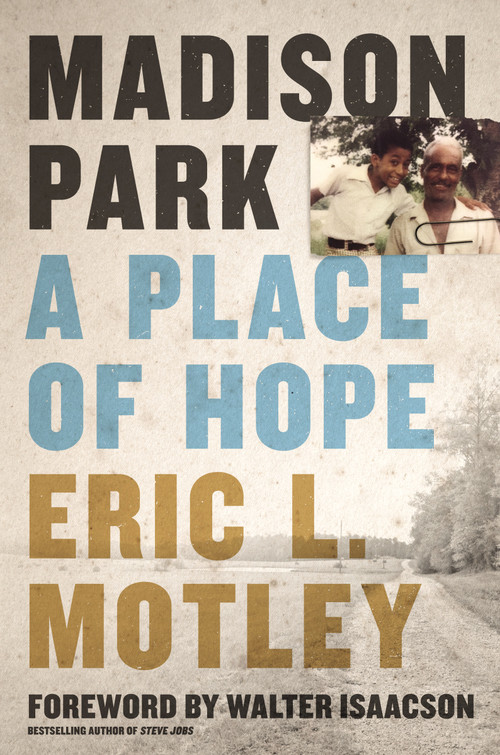Madison Park (A Place of Hope) by Eric L.  Motley, Walter Isaacson, 9780310356967