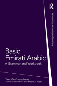 Basic Emirati Arabic (A Grammar and Workbook) - 9781032335704 by Tommi Tsz-Cheung Leung, Dimitrios Ntelitheos, Meera Al Kaabi, 9781032335704