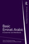 Basic Emirati Arabic (A Grammar and Workbook) - 9781032335704 by Tommi Tsz-Cheung Leung, Dimitrios Ntelitheos, Meera Al Kaabi, 9781032335704