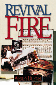 Revival Fire (How God Uses Revival Fire Through the Centuries to Revive the Church and Reveal the Presence of the Holy Spirit) - 9780310357445 by Wesley L. Duewel, 9780310357445