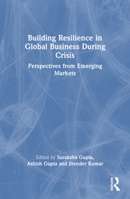 Building Resilience in Global Business During Crisis (Perspectives from Emerging Markets) - 9781032719863 by Suraksha Gupta, Ashish Gupta, Jitender Kumar, 9781032719863