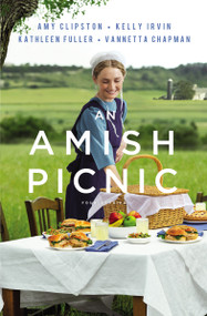 An Amish Picnic (Four Stories) by Amy Clipston, Kelly Irvin, Kathleen Fuller, Vannetta Chapman, 9780310357889