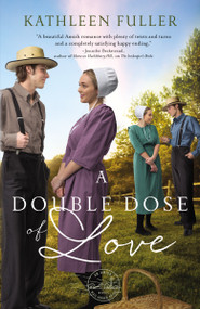 A Double Dose of Love (Sweet, inspirational Amish romance) by Kathleen Fuller, 9780310358930