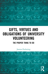Gifts, Virtues and Obligations of University Volunteering (The Proper Thing to Do) - 9781032126159 by Joanna Puckering, 9781032126159
