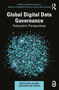 Global Digital Data Governance (Polycentric Perspectives) - 9781032483108 by Carolina Aguerre, Malcolm Campbell-Verduyn, Jan Aart Scholte, 9781032483108
