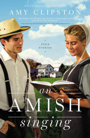 An Amish Singing (Four Stories) by Amy Clipston, 9780310360186