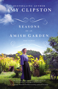 Seasons of an Amish Garden (Four Stories) - 9780310360360 by Amy Clipston, 9780310360360