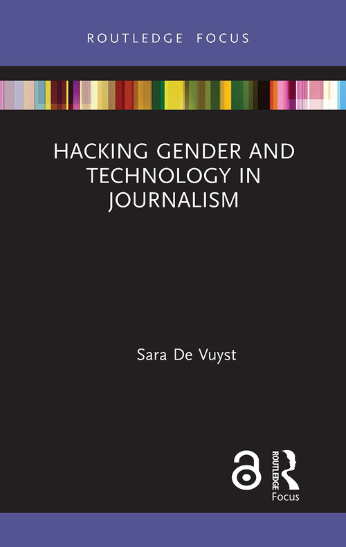 Hacking Gender and Technology in Journalism - 9781032474823 by Sara De Vuyst, 9781032474823