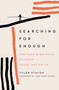 Searching for Enough (The High-Wire Walk Between Doubt and Faith) by Tyler Staton, John Mark Comer, 9780310360506