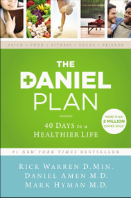 The Daniel Plan (40 Days to a Healthier Life) - 9780310360834 by Rick Warren, Dr. Daniel Amen, Dr. Mark Hyman, 9780310360834
