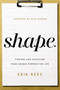S.H.A.P.E. (Finding and Fulfilling Your Unique Purpose for Life) by Erik Rees, Rick Warren, 9780310361244