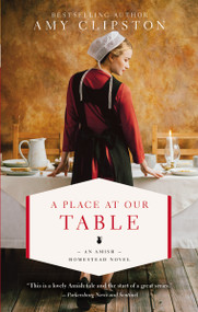 A Place at Our Table - 9780310362210 by Amy Clipston, 9780310362210