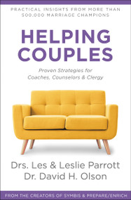 Helping Couples (Proven Strategies for Coaches, Counselors, and Clergy) by Les Parrott, Leslie Parrott, David H. Olson, 9780310363569