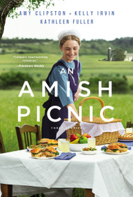 An Amish Picnic (Three Stories) by Amy Clipston, Kelly Irvin, Kathleen Fuller, 9780310363866