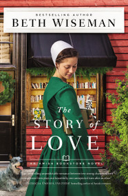 The Story of Love (Small-Town, Second Chance Romance) by Beth Wiseman, 9780310365648
