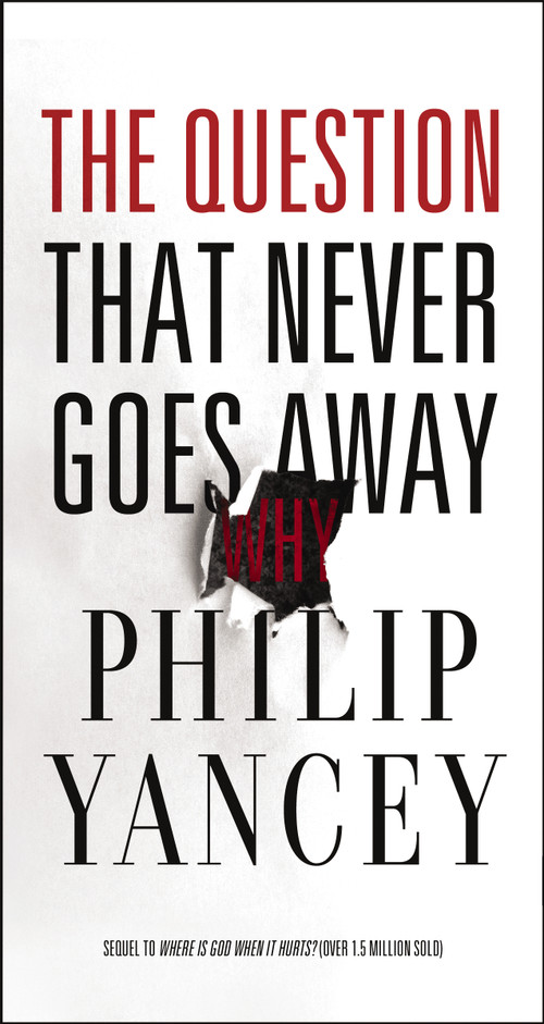 The Question That Never Goes Away (Finding Meaning in the Midst of Suffering) - 9780310367673 by Philip Yancey, 9780310367673