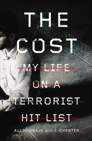 The Cost (My Life on a Terrorist Hit List) - 9780310367680 by Ali Husnain, J. Chester, 9780310367680