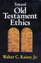 Toward Old Testament Ethics by Walter C. Kaiser, Jr., 9780310371113