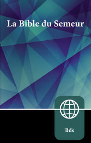Semeur, French Bible, Paperback (La Sainte Bible Version Semeur) - 9780310449980 by Zondervan, 9780310449980