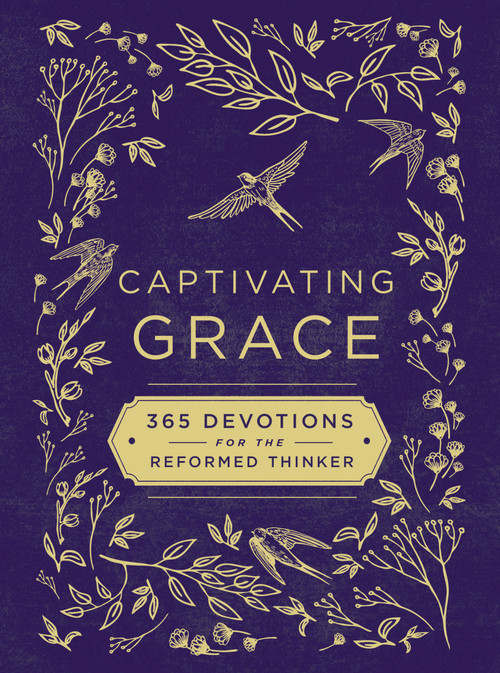 Captivating Grace (365 Devotions for the Reformed Thinker (A Daily Devotional)) by Scott Sauls, Zondervan, 9780310452652
