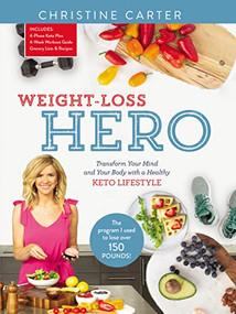 Weight-Loss Hero (Transform Your Mind and Your Body with a Healthy Keto Lifestyle) by Christine Carter, 9780310454519