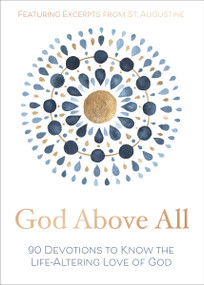 God Above All (90 Devotions to Know the Life-Altering Love of God (A 90-Day Devotional)) by Zondervan, 9780310455356