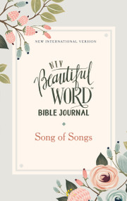 NIV, Beautiful Word Bible Journal, Song of Songs, Paperback, Comfort Print by Zondervan, 9780310458050