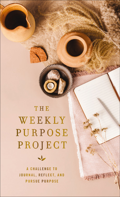 The Weekly Purpose Project (A Challenge to Journal, Reflect, and Pursue Purpose) by Zondervan, 9780310461722