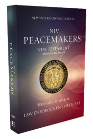 NIV, Peacemakers New Testament with Psalms and Proverbs, Pocket-Sized, Paperback, Comfort Print (Help and Hope for Law Enforcement Officers) by Zondervan, 9780310464006
