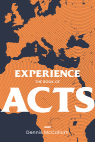 Experience the Book of Acts by Dennis McCallum, 9798988558682
