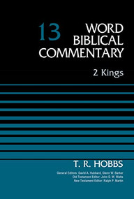 2 Kings, Volume 13 by David Allen Hubbard, Glenn W. Barker, John D. W. Watts, Ralph P. Martin, Zondervan, 9780310522331