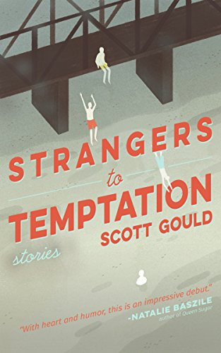 Strangers to Temptation by Scott Gould, 9781938235306