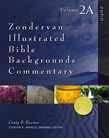 John (Volume 2A) by Craig S. Keener, Clinton E. Arnold, 9780310528838
