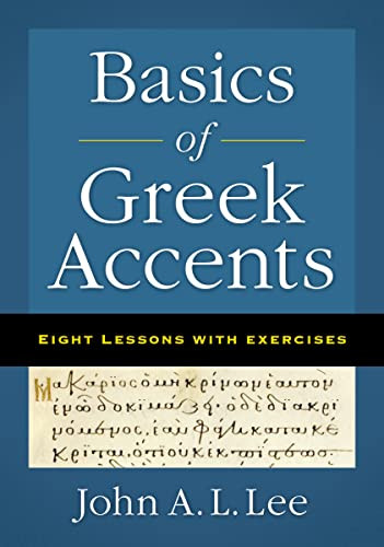 Basics of Greek Accents (Eight Lessons with Exercises) by John A. L.  Lee, 9780310555643