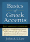 Basics of Greek Accents (Eight Lessons with Exercises) by John A. L.  Lee, 9780310555643