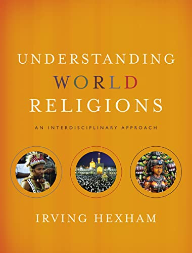 Understanding World Religions (An Interdisciplinary Approach) - 9780310598466 by Irving Hexham, 9780310598466