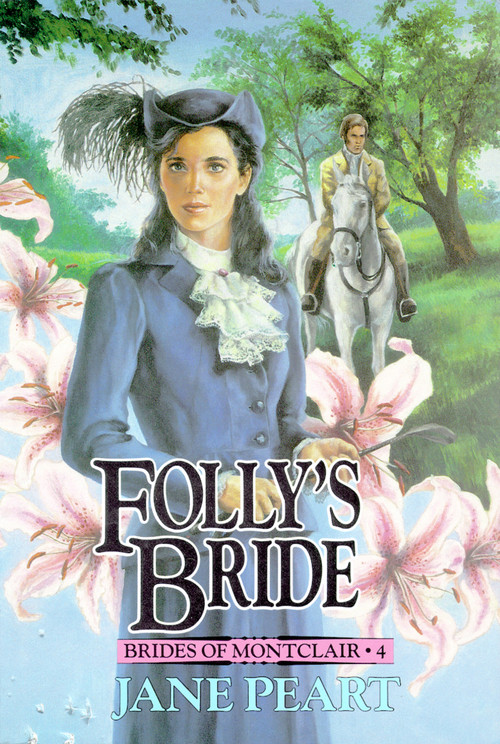 Folly's Bride (Book 4) by Jane  Peart, 9780310669814