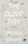 The Cloud Path (Poems) by Melissa Kwasny, 9781639550920
