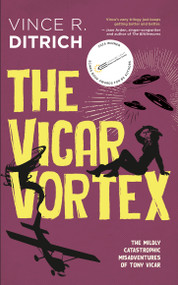 The Vicar Vortex by Vince R. Ditrich, 9781459747319