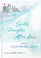 Gentle Thoughts After Loss by Carol Hamblet Adams, Bobbie Wilkinson, 9780736989015
