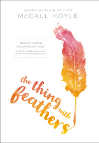 The Thing with Feathers - 9780310758419 by McCall Hoyle, 9780310758419