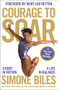 Courage to Soar (A Body in Motion, A Life in Balance) - 9780310759485 by Simone Biles, Michelle Burford, Mary Lou Retton, 9780310759485