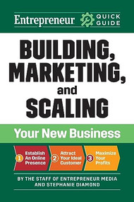 Building, Marketing, and Scaling Your New Business by The Staff of Entrepreneur Media, Inc., Stephanie Diamond, 9781642011739