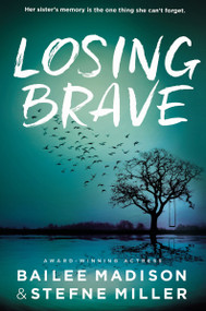 Losing Brave - 9780310760665 by Bailee Madison, Stefne Miller, 9780310760665