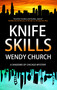 Knife Skills by Wendy Church, 9781448312597