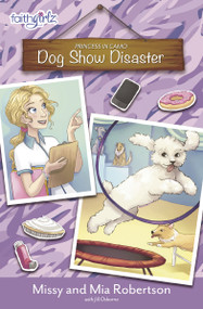 Dog Show Disaster by Missy Robertson, Mia Robertson, Jill Osborne, 9780310762522