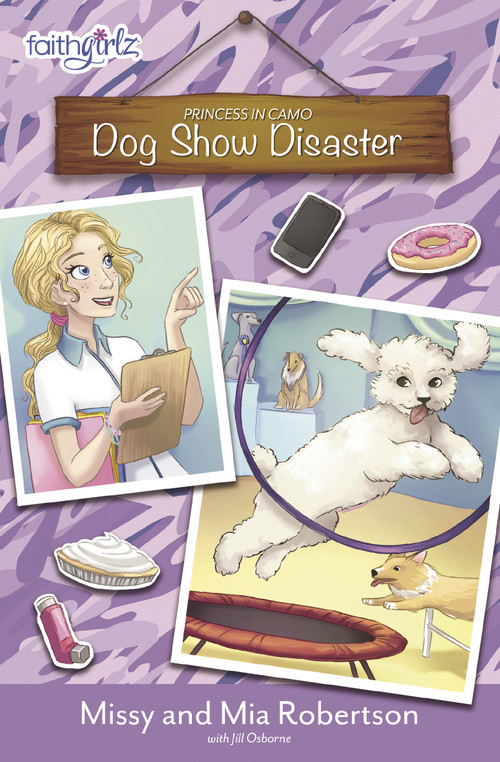 Dog Show Disaster by Missy Robertson, Mia Robertson, Jill Osborne, 9780310762522