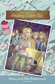 Finding Cabin Six by Missy Robertson, Mia Robertson, Jill Osborne, 9780310762546