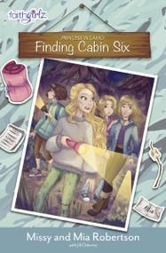 Finding Cabin Six by Missy Robertson, Mia Robertson, Jill Osborne, 9780310762546